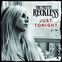 The Pretty Reckless - Just Tonight