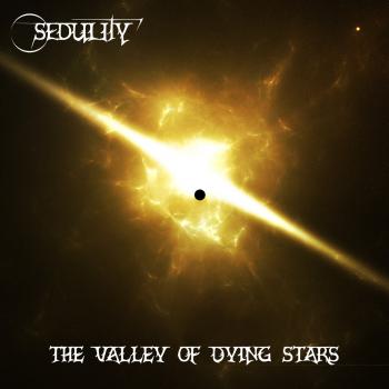 Sedulity - The Valley Of Dying Stars