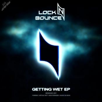 Lock N Bounce - Getting Wet