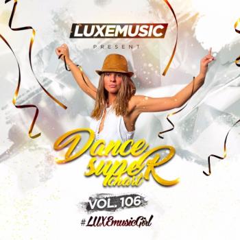 VA - LUXEmusic - Dance Super Chart Vol.106