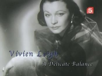  .    / Vivien Leigh. A Delicate Balance