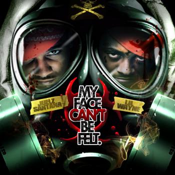  JUELZ SANTANA LIL WAYNE-MY FACE CANT BE FELT (2009)