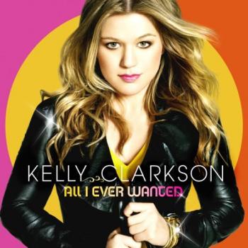 Kelly Clarkson - All I Ever Wanted