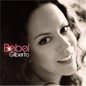 Bebel Gilberto - Bebel Gilberto