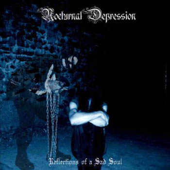 Nocturnal Depression - Reflections Of A Sad Soul