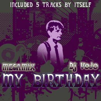 Dj VoJo - My Birthday (Megamix 2010)