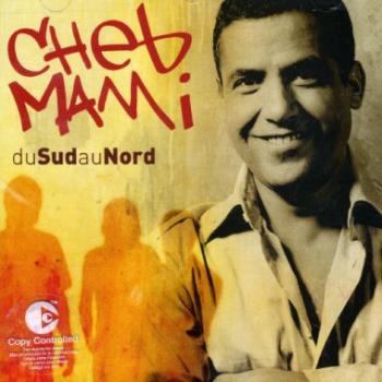 Cheb Mami - Du Sud Au Nord