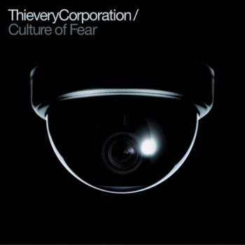 Thievery Corporation - Culture Of Fear