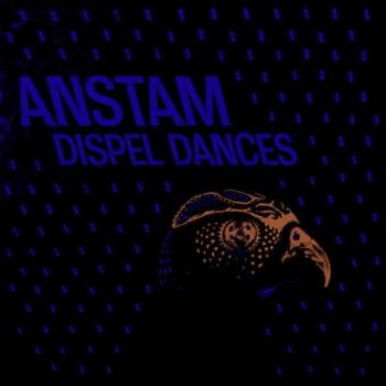 Anstam - Dispel Dance