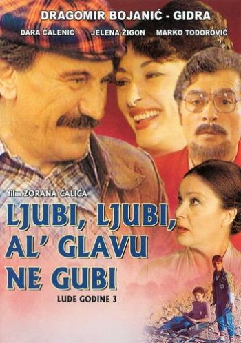 , ,     /    (3 ) / Ljubi, ljubi, al' glavu ne gubi DUB