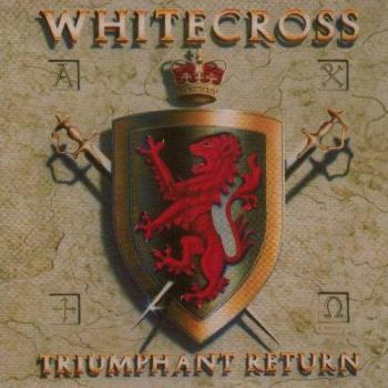 Whitecross - Triuphant Return