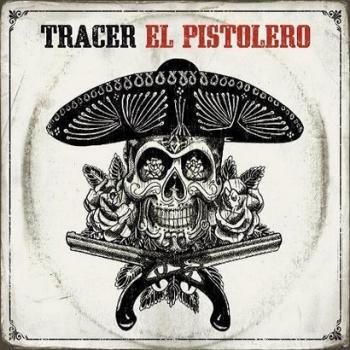 Tracer - El Pistolero