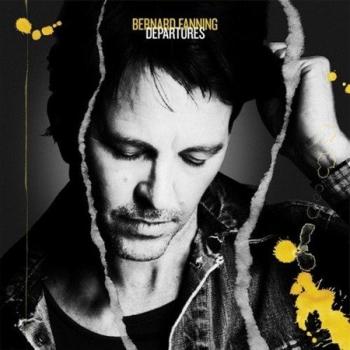 Bernard Fanning - Departures