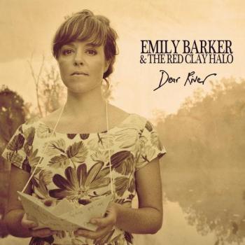 Emily Barker & The Red Clay Halo - Dear River