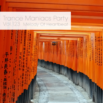 VA - Trance Maniacs Party: Melody Of Heartbeat #123