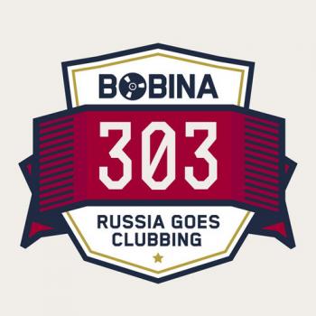 Bobina - Russia Goes Clubbing #303