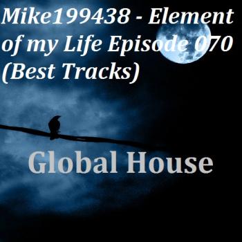 Mike199438 - Element of my Life Episode 070