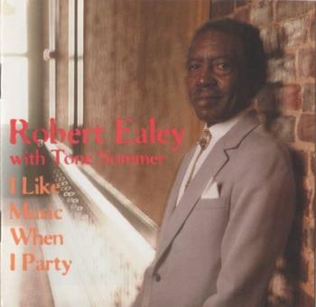 Robert Ealey - I Like Music When I Party