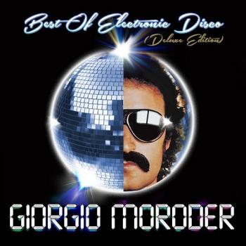 Giorgio Moroder - Best Of Electronic Disco