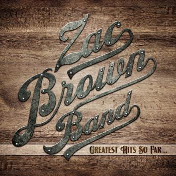 Zac Brown Band - Greatest Hits So Far...