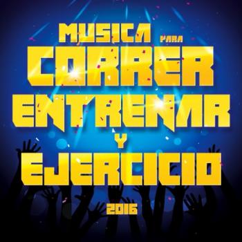 VA - Musica para Correr, Entrenar y Ejercicio 2016