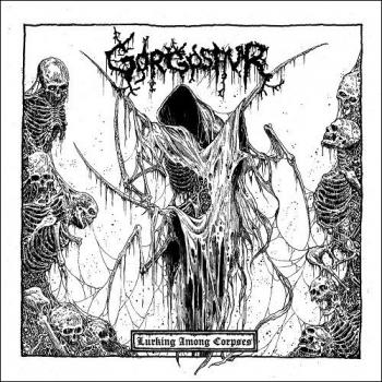 Gorgosaur - Lurking Among Corpses