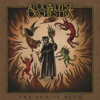 Apocalypse Orchestra - The End Is Nigh