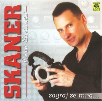 Skaner - Zagraj Ze Mna