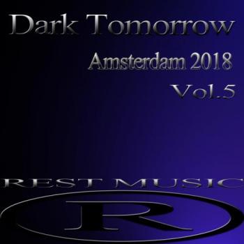 VA - Dark Tomorrow Amsterdam 2018, Vol. 5