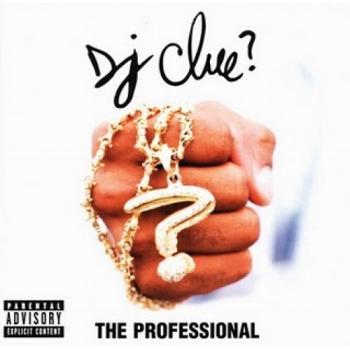 DJ Clue - The Professional