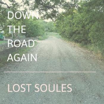 Lost Soules - Down The Road Again