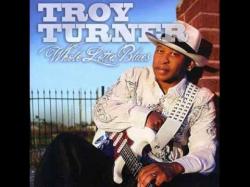 Troy Turner - Whole Lotta Blues