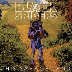 Black Spiders - This Savage Land