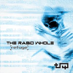 The Rabid Whole - Refuge