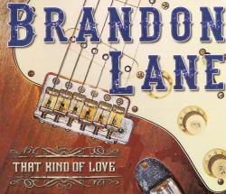 Brandon Lane - That Kind Of Love