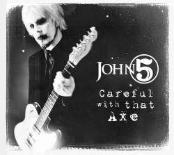 John 5 - Careful With That Axe