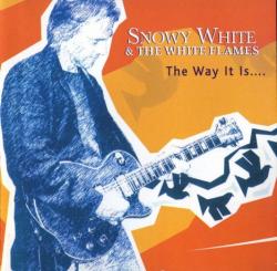 Snowy White & The White Flames - The Way It Is