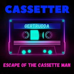 Cassetter - Escape Of The Cassette Man