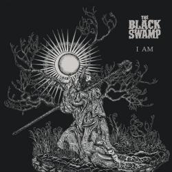 The Black Swamp - I Am