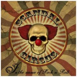 Scandal Circus - In The Name Of Rock N Roll