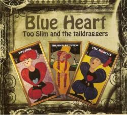 Too Slim And The Taildraggers - Blue Heart