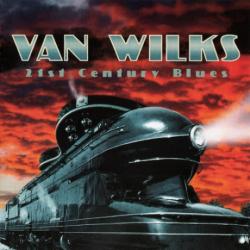 Van Wilks - 21st Century Blues