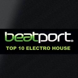 Beatport Top 10 Electro House