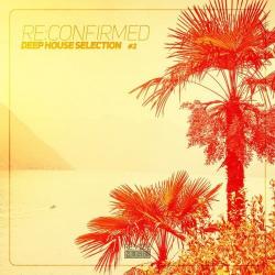 VA - Re Confirmed: Deep House Selection Vol.2