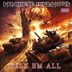 Machete Infamous - Kill em All