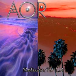 AOR - Return To L.A