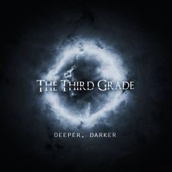 The Third Grade - Deeper, Darker