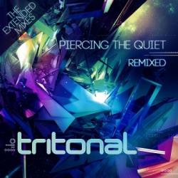 Tritonal - Piercing The Quiet Remixed