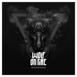 Wolf on Fire - Echolomania