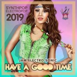 VA - Have A Good Time: Electropop Compilation